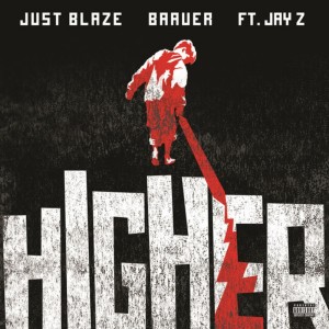 ดาวน์โหลดและฟังเพลง Higher (Extended|Explicit) พร้อมเนื้อเพลงจาก Just Blaze