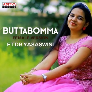 Listen to Buttabomma (Female Version) song with lyrics from Dr. P. Yasaswini