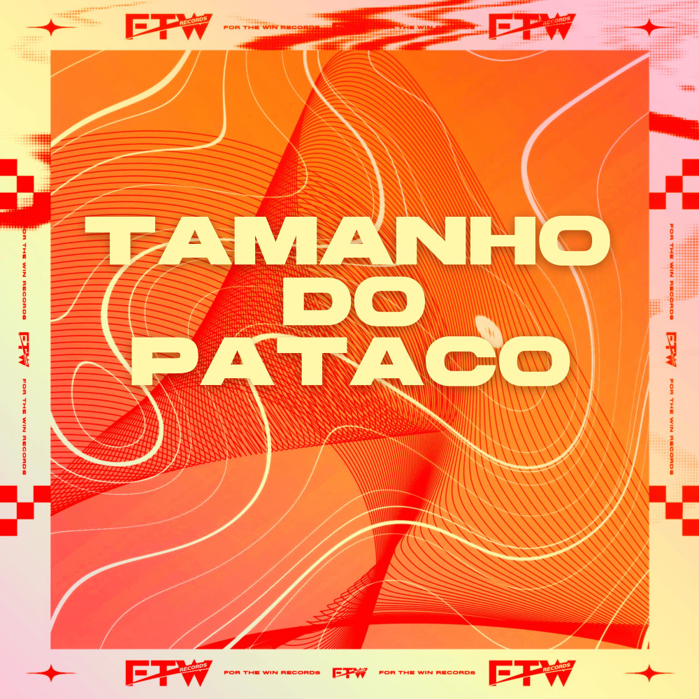 Tamanho do Pataco (feat. DJ F7|Explicit)