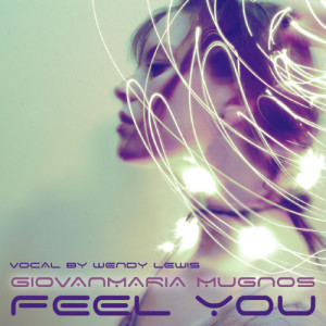 收聽Giovanmaria Mugnos的Feel You (Original Mix)歌詞歌曲