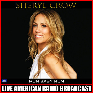 Album Run Baby Run (Live) oleh Sheryl Crow