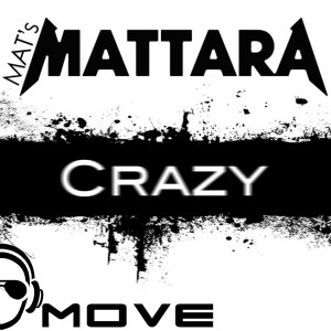 Listen to Crazy (Mat's Mattara & Luis Rondina Remix Radio|Explicit) song with lyrics from MAT's Mattara