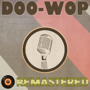 อัลบัม Doo Wop Remastered ศิลปิน Various