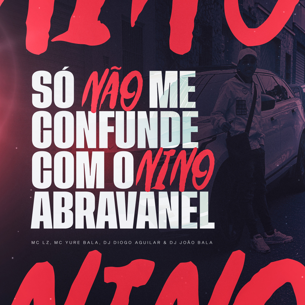 Só não me Confunde com o Nino Abravanel (Explicit)