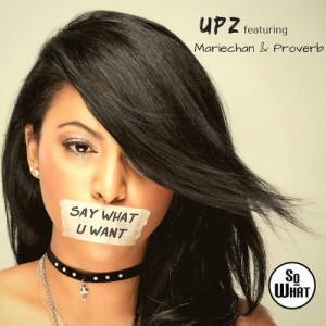อัลบัม Say What U Want ศิลปิน UPZ(Avi Elman)