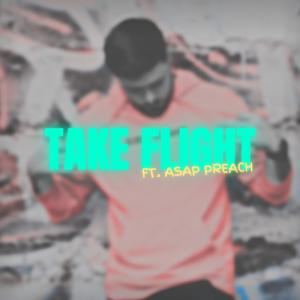 Dengarkan Take Flight (feat. ASAP Preach) lagu dari Darrin Miller dengan lirik
