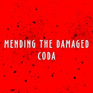 Listen to Mending the Damaged Coda song with lyrics from Mr.Maan