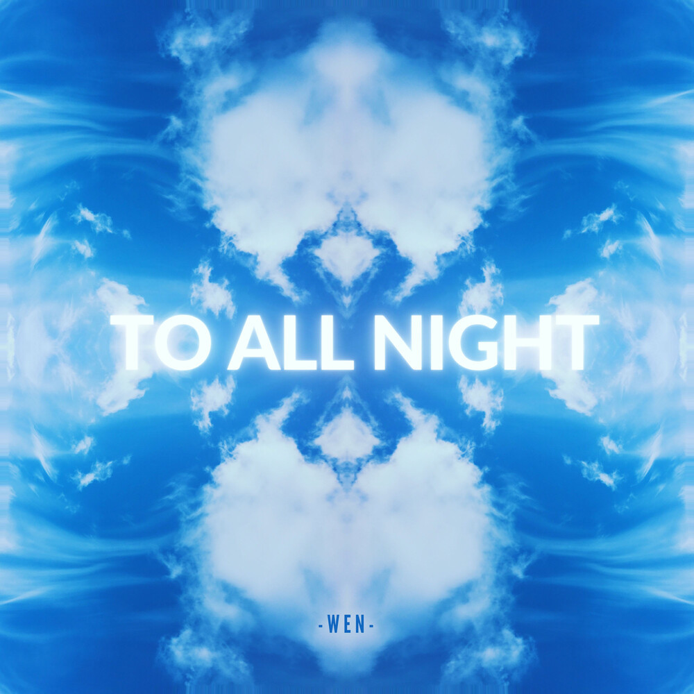 TO ALL NIGHT