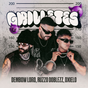 收聽Dembow Lord的Grilletes (Explicit)歌詞歌曲