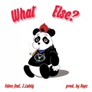 ดาวน์โหลดและฟังเพลง What Else? (Explicit) พร้อมเนื้อเพลงจาก Fabes