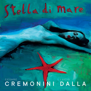 Cesare Cremonini的專輯Stella Di Mare