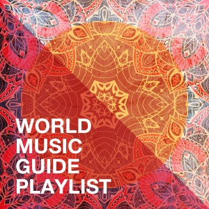 อัลบัม World Music Guide Playlist ศิลปิน The Music World Session Musicians