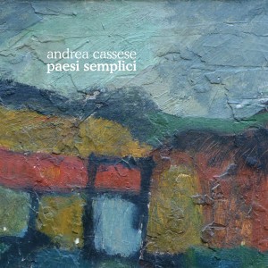 Andrea Cassese的專輯Paesi semplici