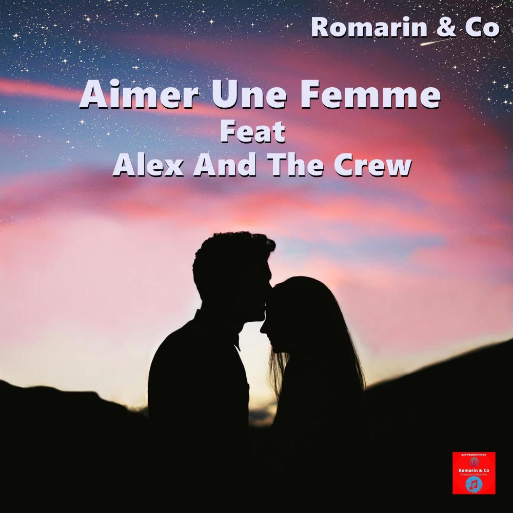 Aimer Une Femme (feat. Alex And The Crew)
