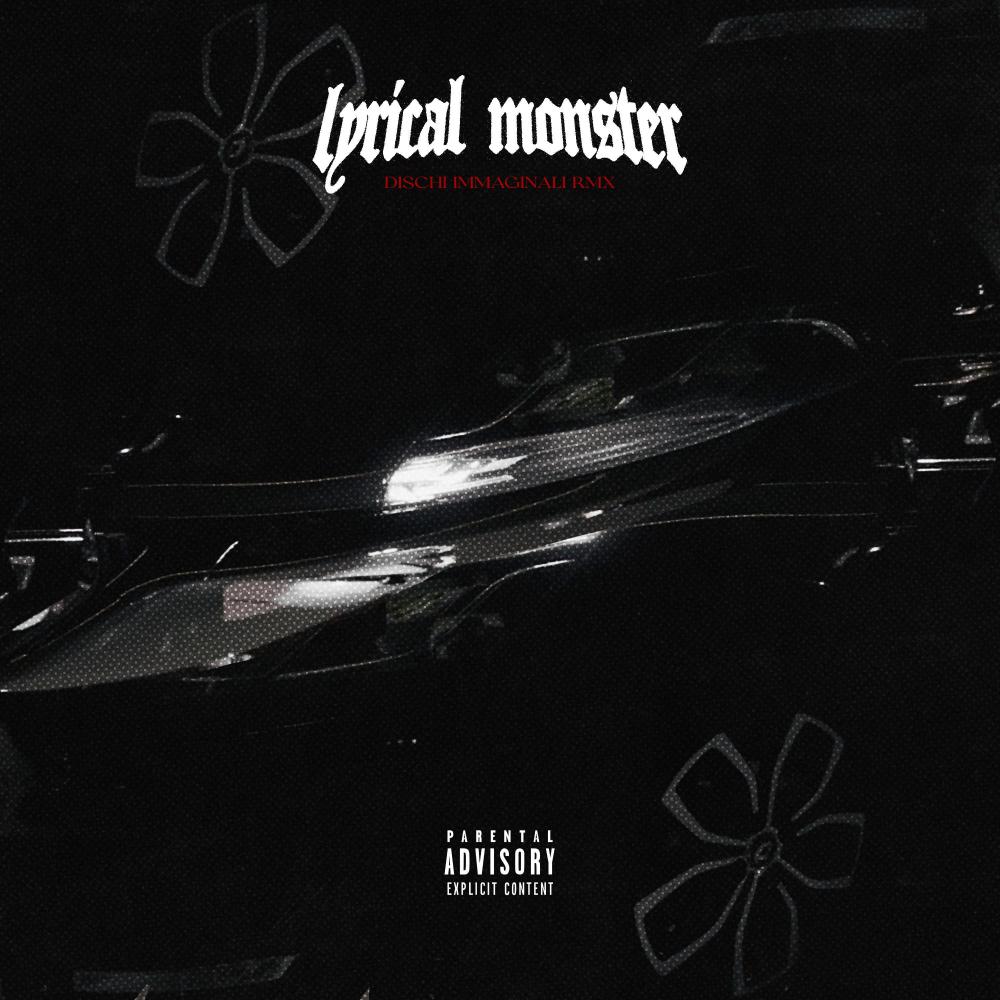 Lyrical Monster Remix (feat. Skinny Raise, Engeezo & Don Rizzo) (Dischi Immaginàli RMX|Explicit)