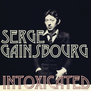 Serge Gainsbourg的專輯Intoxicated