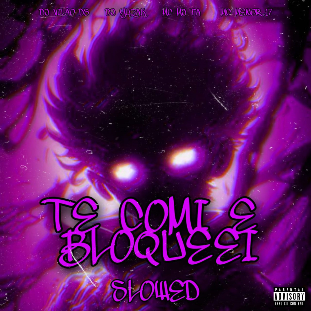 Te Comi e Bloqueei (feat. MC Menor 17) (Explicit)