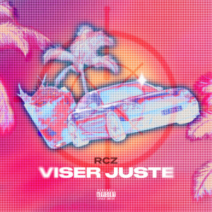 Album Viser Juste (Explicit) from Rcz