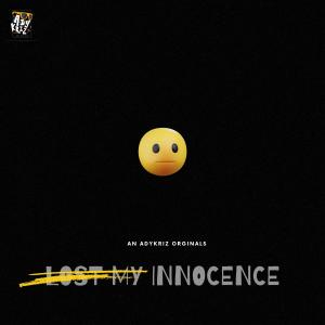 收聽ADY KRIZ的LOST MY INNOCENCE (feat. Kanimozhi kabilane & Mu.vi)歌詞歌曲