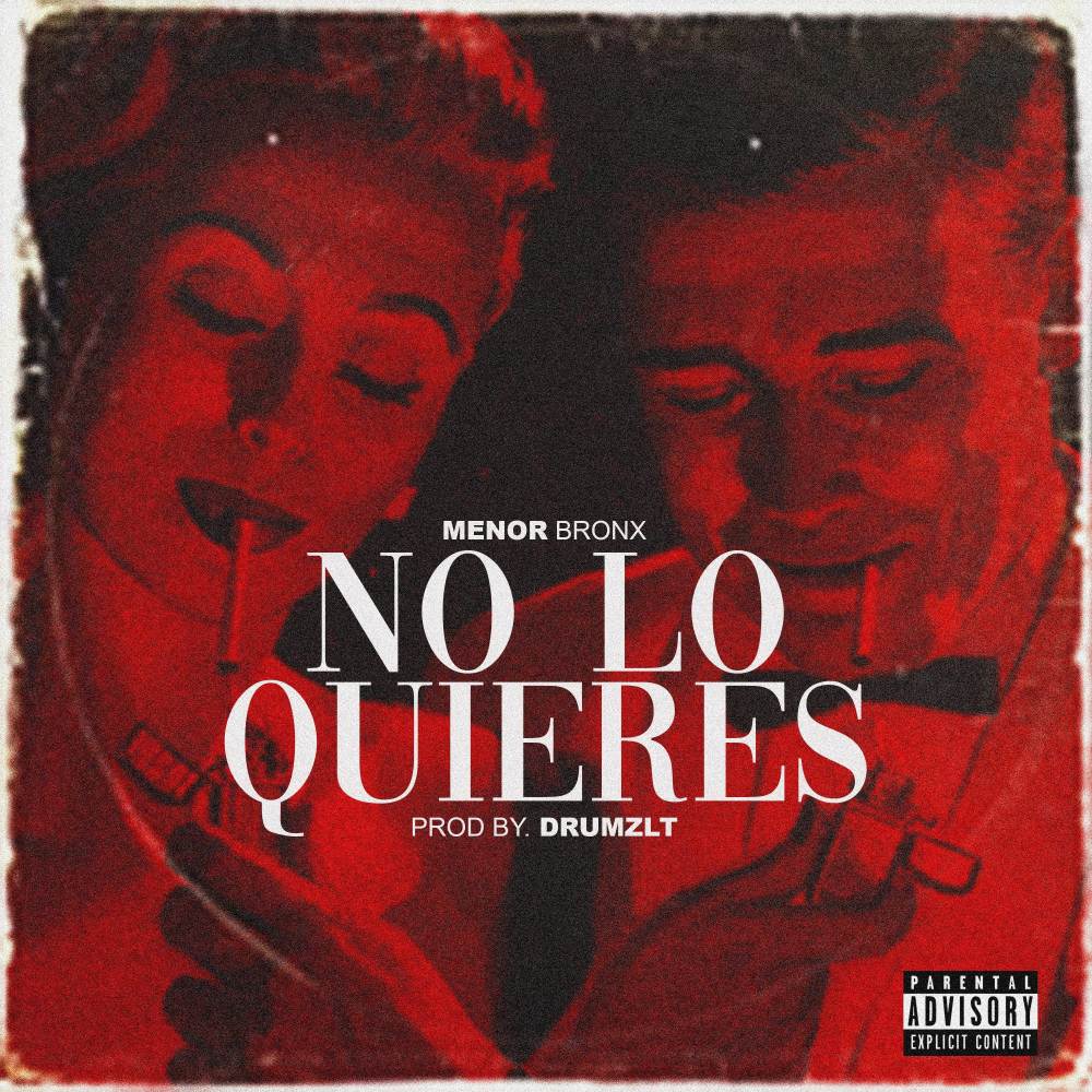No Lo Quieres (Explicit)