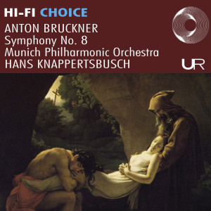 Hans Knappertsbusch的專輯Hi-Fi Choice Bruckner: Symphony No. 8