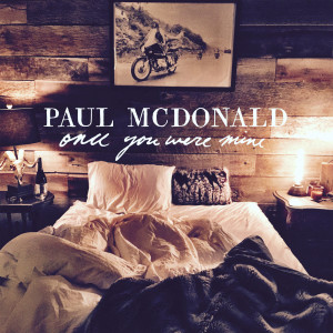 Album Once You Were Mine from Paul McDonald