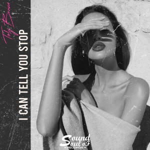 Listen to I Can Tell You Stop song with lyrics from Toly Braun