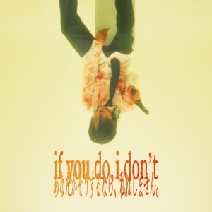Listen to if you do, i don't (Explicit) song with lyrics from G:nt