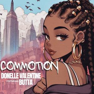 Donelle Valentine的專輯Commotion (feat. Butta)