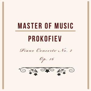 Album Master of Music, Prokofiev - Piano Concerto No. 2 Op. 16 from Jacob Zak