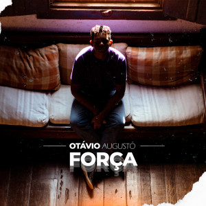 Otávio Augusto的專輯Força