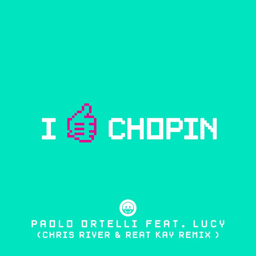 I Like Chopin (feat. Lucy) (Chris River & Reat Kay Remix)