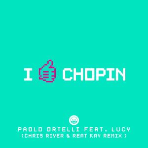 ดาวน์โหลดและฟังเพลง I Like Chopin (feat. Lucy) (Chris River & Reat Kay Remix) พร้อมเนื้อเพลงจาก Paolo Ortelli