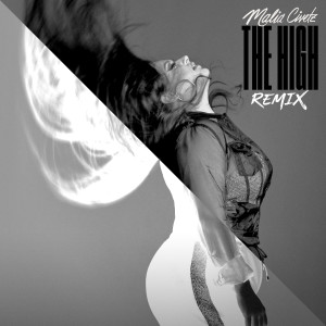 收聽Malia Civetz的The High (Remix)歌詞歌曲