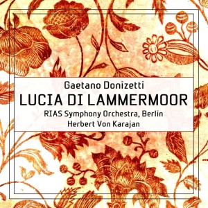 Album Lucia Di Lammermoor oleh Rolando Panerai