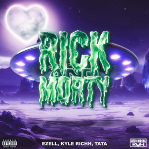 ดาวน์โหลดและฟังเพลง Rick & Morty (Explicit) พร้อมเนื้อเพลงจาก Ezell