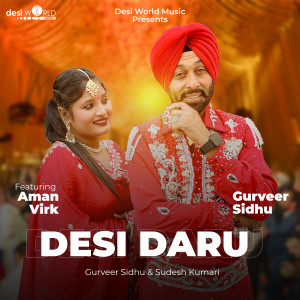Listen to Desi Daru song with lyrics from Gurveer Sidhu