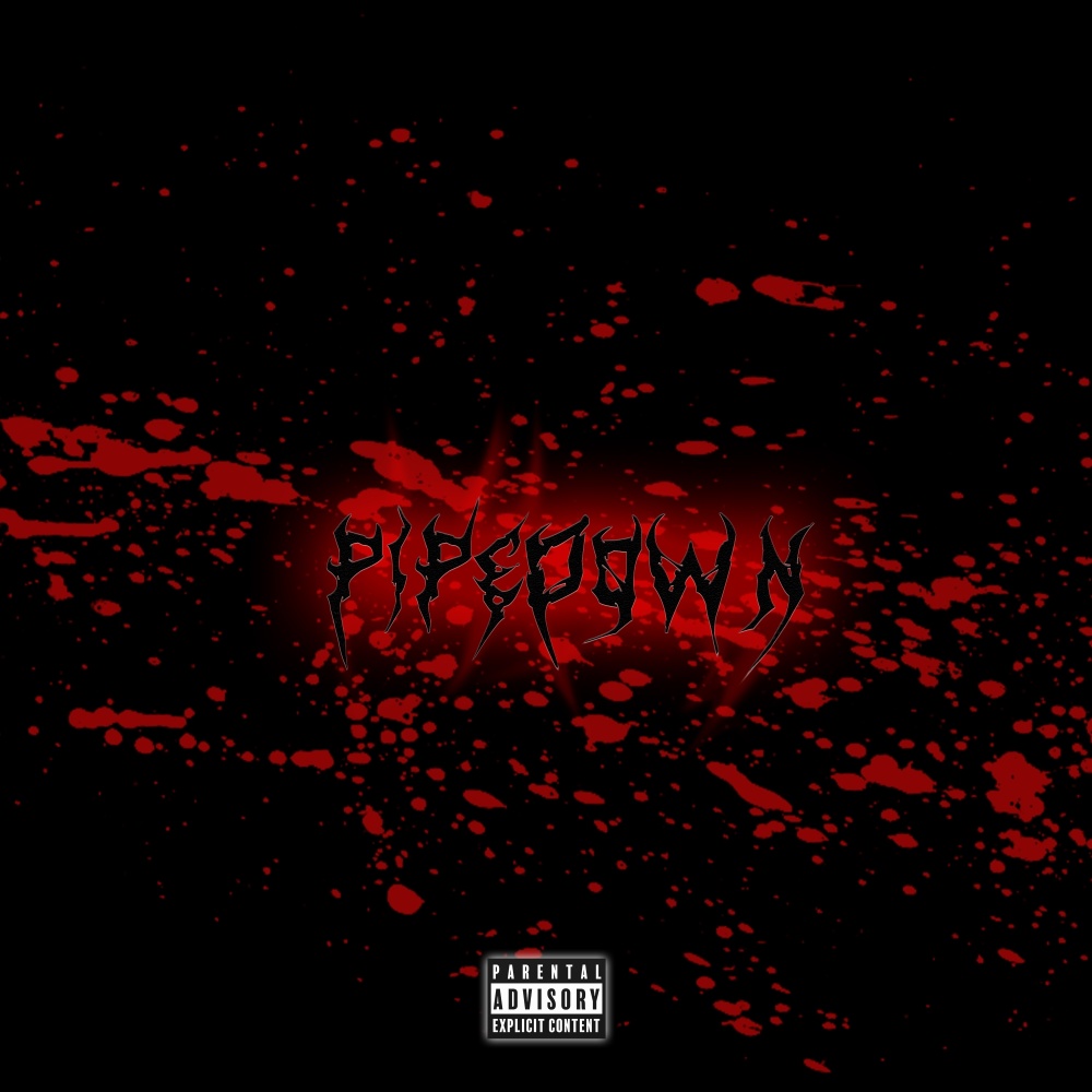 Pipedown (Explicit)