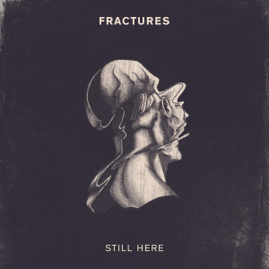 收聽Fractures的Time Frame歌詞歌曲