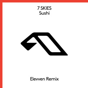 7 Skies的專輯Sushi (Elevven Remix)