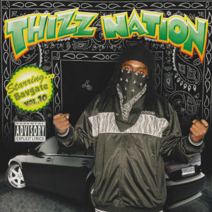 BavGate的專輯Thizz Nation Vol 10 (Explicit)