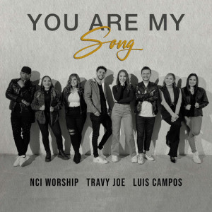 NCI Worship的专辑You Are My Song