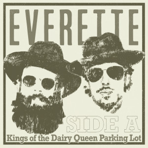 ดาวน์โหลดและฟังเพลง Kings of the Dairy Queen Parking Lot (其他) พร้อมเนื้อเพลงจาก Everette