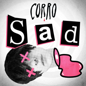 Dengarkan lagu SAD nyanyian CORRO dengan lirik