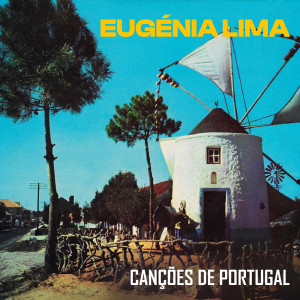 ดาวน์โหลดและฟังเพลง Canções De Portugal พร้อมเนื้อเพลงจาก Eugénia Lima