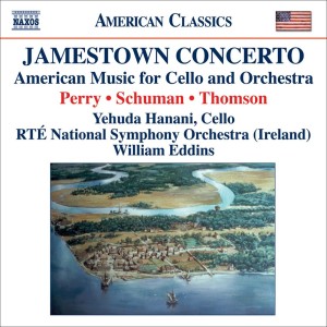 Yehuda Hanani的專輯Perry, W.: Jamestown Concerto / Schuman, W.: A Song of Orpheus / Thomson, V.: Cello Concerto