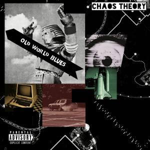 Chaos Theory的專輯Old World Blues (Explicit)
