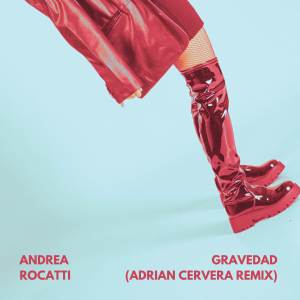 Andrea Rocatti的專輯Gravedad (Adrian Cervera Remix)