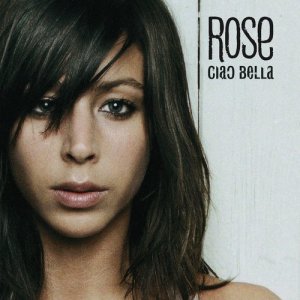 收聽Rose的Ciao bella歌詞歌曲