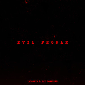 LaDonnis的專輯Evil People (Explicit)